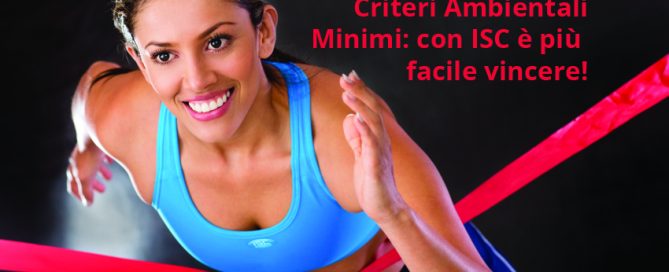 Criteri ambientali minimi: con ISC è più facile vincere