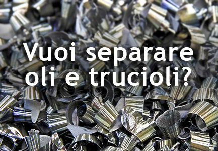 Vuoi-separare-oli-e-trucioli